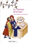 Le Roman de la Rose. L'art d'aimer au Moyen Age, 2012, 196 p., 120 ill. coul.