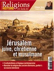 n°47. Novembre-Décembre 2012. Dossier : Jérusalem juive, chrétienne et musulmane.