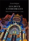 Les Deux Cathédrales. Mythe et histoire à Chartres (XIe-XXe siècles), 2012, 384 p.