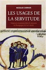 Les usages de la servitude. Seigneurs et paysans dans le royaume de Bourgogne (VIe-XVe), 2012, 420 p.