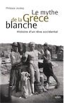 Le mythe de la Grèce blanche. Histoire d'un rêve occidental, 2013, 208 p.