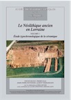 Le Néolithique ancien en Lorraine, (Mémoire SPF 55), 2013, 2 vol.