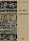 Zeugma III. Fouilles de l'habitat (2), la maison des Synaristôsai. Nouvelles inscriptions, 2012, 201 p., 172 fig., XIV pl. couleurs h.t.