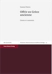 Offrir en Grèce ancienne. Gestes et contextes, 2012, 292 p., 22 ill. n.b.