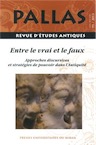 91. Entre le vrai et le faux. Approches discursives et stratégies de pouvoir dans l'Antiquité, 2013, (dir. C. Bonnet, A. Grand-Clément, P. Payen), 154 p.