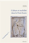 Culture et mobilité dans le Pont-Euxin. Approche régionale de la vie culturelle des cités grecques, 2011, 608 p.