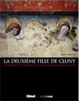 La Deuxième fille de Cluny. Grandeurs et misères de Saint-Martin des Champs, 2012, 576 p.