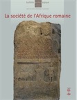 La société de l'Afrique romaine, (Bulletin archéologique du CTHS 37), 2013, 164 p.