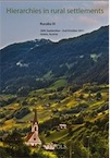Hierarchies in rural settlements / Hierarchien in ländlichen Siedlungen / Des hiérarchies dans l'habitat rural, 2013, 462 p.