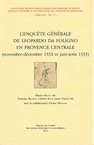 L'enquête générale de Leopardo Da Foligno en Provence centrale, (novembre-décembre 1332 et juin-août 1333), 2011.