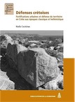 Défenses crétoises. Fortifications urbaines et défense du territoire en Crète aux époques classique et hellénistique, 2014, 544 p.