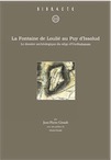 La Fontaine de Loulié au Puy d'Issolud. Le dossier archéologique du siège d'Uxellodunum, (Bibracte 23), 2013, 176 p., 87 ill., 16 pl.