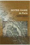 Notre-Dame de Paris 1163-2013, (actes coll., Collège des Bernardins, Paris, déc. 2012), 2014, 658 p.