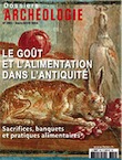 n°362. Mars-Avril 2014. Le goût et l'alimentation dans l'Antiquité. Sacrifices, banquets et pratiques alimentaires.