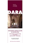 Organiser l'espace sacré au Moyen Âge. Topographie, architecture et liturgie (Rhône-Alpes - Auvergne), (DARA 40), 2014, 328 p., 276 fig. n.b., 46 fig. coul.
