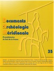 35, 2013. Dossier : La céramique du Bronze final méridional : nouvelles données, nouveaux enjeux.