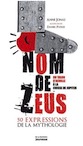 Nom de Zeus, 50 expressions de la mythologie. Du talon d'Achille à la cuisse de Jupiter, 2014, 127 p. Livre Jeunesse