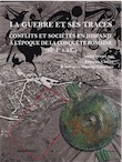 La guerre et ses traces. Conflits et sociétés en Hispanie à l'époque de la conquête romaine (IIIe-Ier s. a.C.), 2014, 650 p.