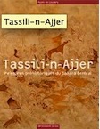 Tassili-n-Ajjer. Peintures préhistoriques du Sahara Central, 2014, 136 p.