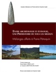 Entre archéologie et écologie, une préhistoire de tous les milieux. Mélanges offerts à Pierre Pétrequin, 2014.