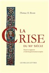 La Crise du XIIe siècle. Pouvoir et seigneurie à l'aube du gouvernement européen, 2014, 650 p.