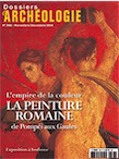 n°366. Novembre-Décembre 2014. L'empire de la couleur. La peinture romaine de Pompéi aux Gaules.