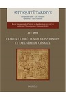 22, 2014. L'orient chrétien de Constantin et d'Eusèbe de Césarée.