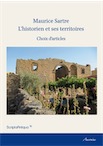 Maurice Sartre. L'historien et ses territoires. Choix d'articles, 2014, 780 p.