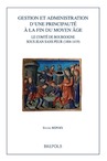 Gestion et administration d'une principauté à la fin du Moyen Âge. Le comté de Bourgogne sous Jean sans Peur (1404-1419), 2015, 400 p.