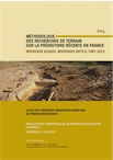 Méthodologie des recherches de terrain sur la Préhistoire récente en France. Nouveaux acquis, nouveaux outils, 1987-2012, (actes 1ères renc. Nord/Sud de Préhistoire récente, Marseille, Mai 2012), 2014, 484 p.