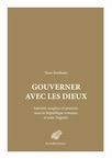 Gouverner avec les dieux. Autorité, auspices et pouvoir sous la République romaine et sous Auguste, 2015, 448 p.