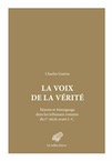 La Voix de la vérité. Témoin et témoignage dans les tribunaux romains du Ier siècle avant J.-C., 2015, 432 p.
