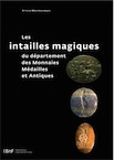 Les intailles magiques du département des Monnaies, Médailles et Antiques, 2014, 212 p., nbr. ill. coul.