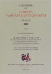 Le cratère à volutes. Destinations d'un vase de prestige entre Grecs et non-Grecs, 2015, 310 p., 164 ill.