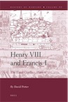 Henry VIII and Francis I. The Final Conflict, 1540-47, 2011, 584 p.