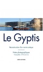 Le Gyptis. Reconstruction d'un navire antique. Notes photographiques, Marseille (1993-2015), 2015, 144 p.