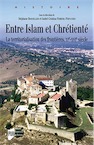 Entre Islam et Chrétienté. La territorialisation des frontières, XIe-XVIe siècle, 2015, 272 p.