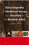 Encyclopedia of Medieval Dress and Textiles of the British Isles, c. 450-1450, 2012, 688 p.