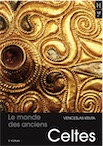 Le monde des anciens Celtes, 2015, 400 p., plus de 400 cartes et ill. n.b.