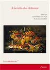 À la table des châteaux, (actes des Rencontres d'Archéologie et d'Histoire en Périgord, sept. 2014), 2015, 278 p.