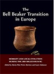 The Bell Beaker Transition in Europe. Mobility and local evolution during the 3rd millennium BC, 2015, 216 p.