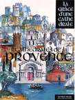 Cathédrales de Provence, (Coll. La grâce d'une cathédrale), 2015, 610 p.