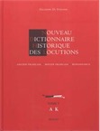 Nouveau dictionnaire historique des locutions. Ancien Français, Moyen Français, Renaissance, 2015, 2 vol.