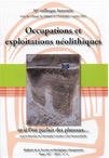Occupations et exploitations néolithiques, et si l'on parlait des plateaux... , (actes 31e coll. Internéo, Châlons-en-Champagne, oct. 2013), 2016, 364 p.