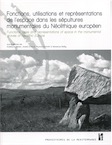 Fonctions utilisations et représentations de l'espace dans les sépultures monumentales du Néolithique européen, 2016, 369 p.