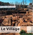 Le village, les fouilles archéologiques du boulevard Nédelec - Marseille, 2016, 104 p.