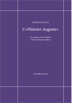 L'« Histoire Auguste ». Les païens et les chrétiens dans l'Antiquité tardive, 2016, 348 p.