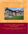 174-1, 2016. L'art roman en Italie septentrionale. Etat des questions.
