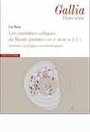 Les cimetières celtiques du Bassin parisien (VIIe-IIe siècle av. J.-C.). Systèmes typologique et chronologique, (Gallia Hors Série), 2016, 448 p.