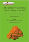 Public Images, Private Readings: Multi-Perspective Approaches to the Post-Palaeolithic Rock Art, (actes XVIIe coll. UISPP, Burgos, Espagne, sept. 2014, Volume 5 / Session A11e), 2016, 70 p.